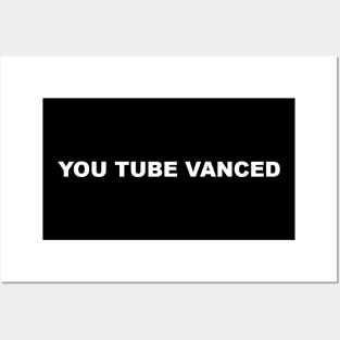 YOU TUBE VANCED Posters and Art